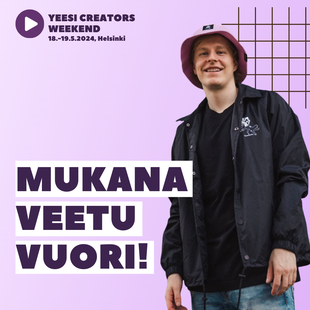 Vaaleanliilalla taustalla lukee "Yeesi Creators Weekend 18.-19.5.2024, Helsinki. Mukana Veetu Vuori!". Oikeassa reunassa sisällöntuottaja Veetu Vuoren kuva.